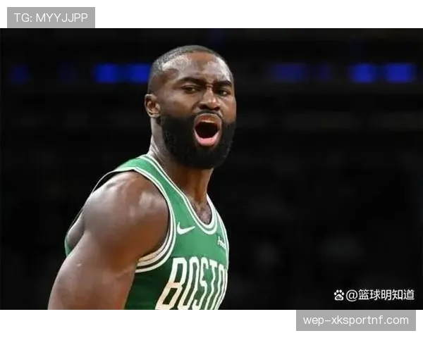 杰伦·布朗连续三场关键突破拉开得分差距提升球队核心价值