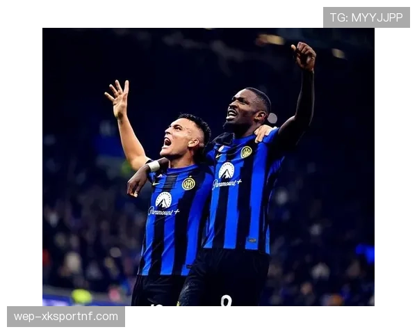 国米欧冠突破能力受关注，或将影响赛季关键战表现与稳定性