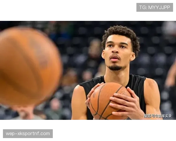 文班亚马投篮选择改善提升效率，拉开与传统内线差距