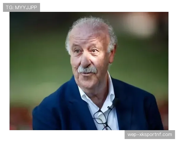 博斯克比赛阅读能力持续提升，战术理解备受期待